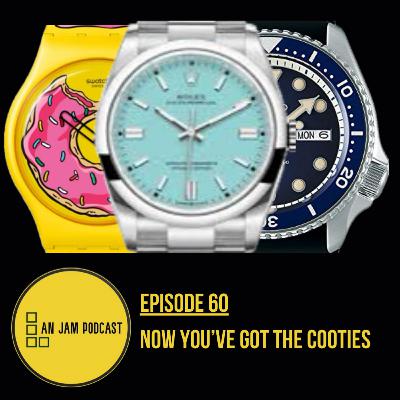 Ep 60 - Now You’ve Got Cooties!