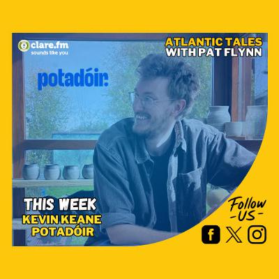 Atlantic Tales - Kevin Keane - Potadóir - Episode 225