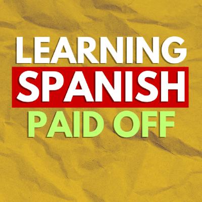 How an American learned Spanish from zero and passed DELE exam certification