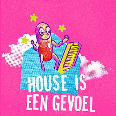 House is een gevoel House is een gevoel
