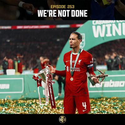 EP: 253 - We're Not Done EP: 253 - We're Not Done