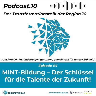 Podcast.10: MINT-Bildung – Der Schlüssel für die Talente der Zukunft!