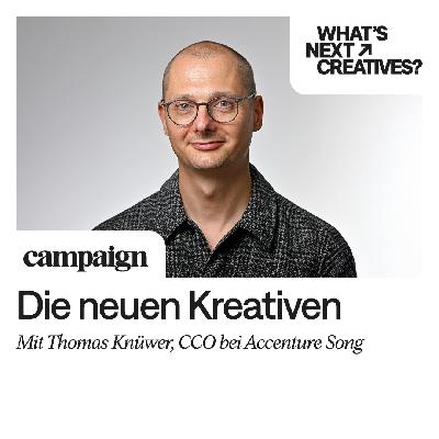 #175, Thomas Knüwer, Chief Creative Officer von Accenture Song