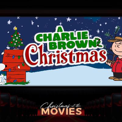 Christmas At The Movies | A Charlie Brown Christmas | 12/15/24
