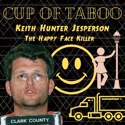 #23, Keith Hunter Jesperson, the Happy Face Killer