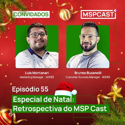 Especial de Natal: Retrospectiva do MSP Cast - MSP Cast #55