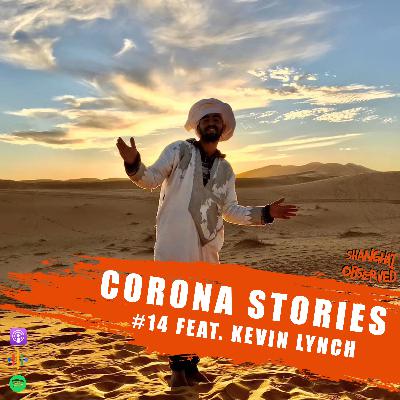Corona Stories #14 - Kevin Lynch Corona Stories #14 - Kevin Lynch
