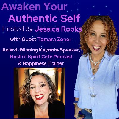 Stop Faking It: The Science & Soul of Authentic Happiness with Tamara Zoner