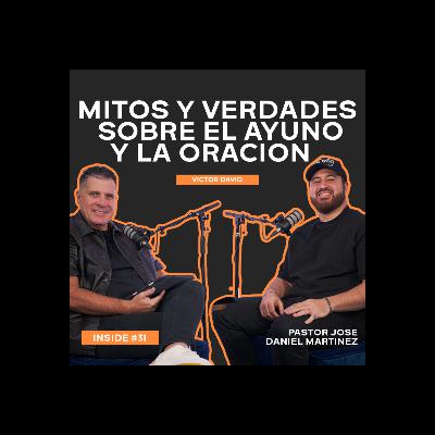 MITOS Y VERDADES SOBRE EL AYUNO Y LA ORACION  -  INSIDE #31  || Victor David