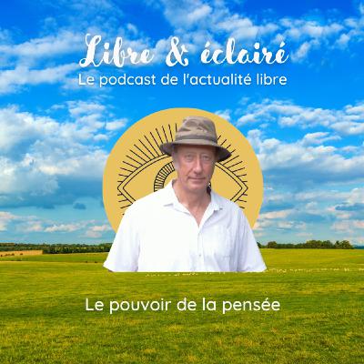 Philippe Guillemant - Le pouvoir de la pensée