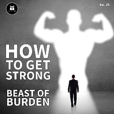 How to Get Strong How to Get Strong