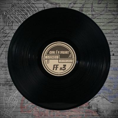 FF #3: Qual é a Trilha?