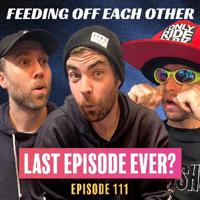Ep 111. One of us is leaving?!