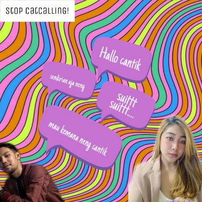 #ngobrolgila Andini Rieata (@andinireata) - Stop Catcalling!