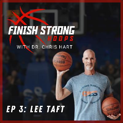 Ep 3: Lee Taft - Effective Speed & Agility Training in Basketball