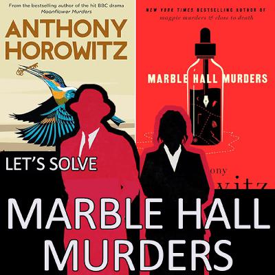 Let's Solve MARBLE HALL MURDERS Book Club Complete Spoilers Anthony Horowitz Ryeland Pund