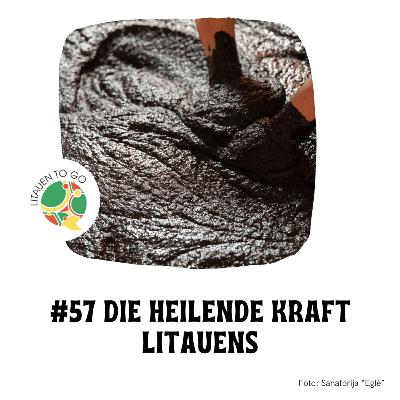 #57 Die heilende Kraft Litauens