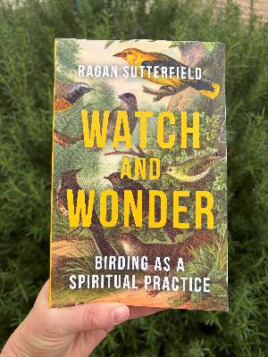 117: Birding as a Spiritual Practice (Ragan Sutterfield) 117: Birding as a Spiritual Practice (Ragan Sutterfield)