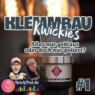 Klemmbau Kwickies #1: Alles nur geklaut oder doch nur Poliert?