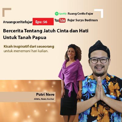 Ruang Cerita Fajar | Bercerita Tentang Jatuh Cinta dan Hati Untuk Tanah Papua