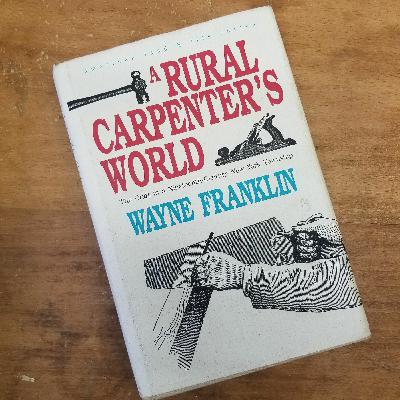 [S2-17] A Rural Carpenters World By Wayne Franklin