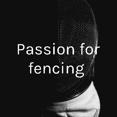 New found passion for fencing