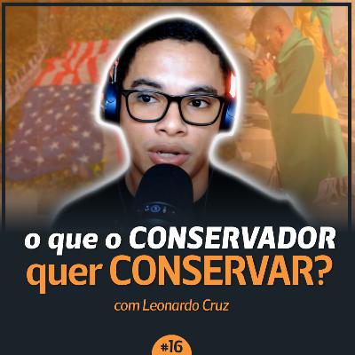 Os CRISTÃOS devem mesmo SER CONSERVADORES?, com Leonardo Cruz | Fé Pública #016 Os CRISTÃOS devem mesmo SER CONSERVADORES?, com Leonardo Cruz | Fé Pública #016