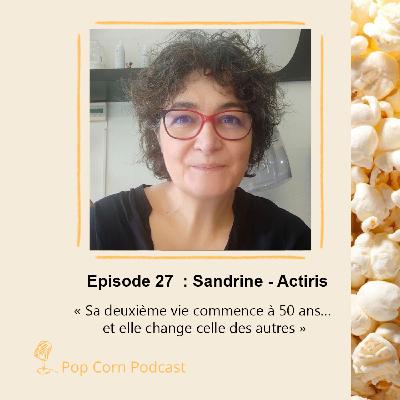 Episode 27. Reconversion après 50 ans : comment Sandrine sa transformation de vie et celle des autres via Actiris