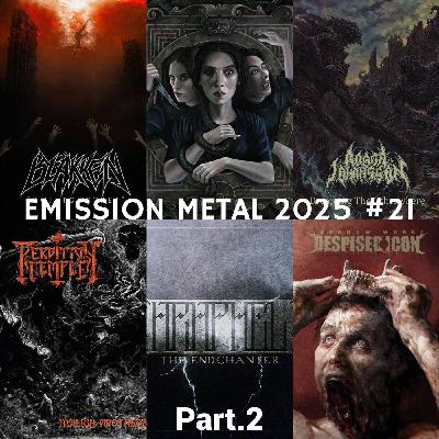 EMISSION METAL 2025 #21 Part.2: Bläkken, Destruction Ritual, Despised Icon, Rogga Johansson, Araphel, Perdition Temple EMISSION METAL 2025 #21 Part.2: Bläkken, Destruction Ritual, Despised Icon, Rogga Johansson, Araphel, Perdition Temple
