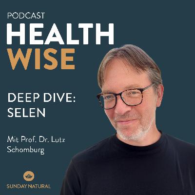 #192 Deep Dive: Selen - Das unterschätzte Spurenelement. Mit Prof. Dr. Lutz Schomburg #192 Deep Dive: Selen - Das unterschätzte Spurenelement. Mit Prof. Dr. Lutz Schomburg
