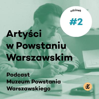 Jego pokolenie chciało tej walki | Olgierd Budrewicz „Konrad” | Artyści w Powstaniu Warszawskim odc. 2