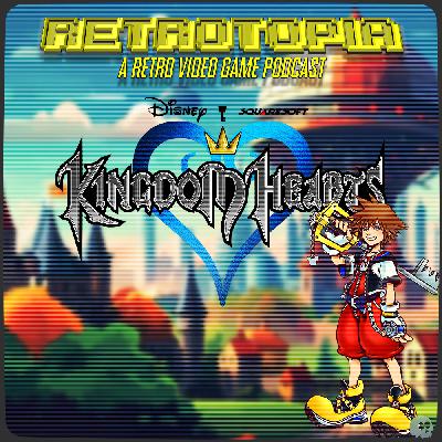 Retrotopia Talks Kingdom Hearts