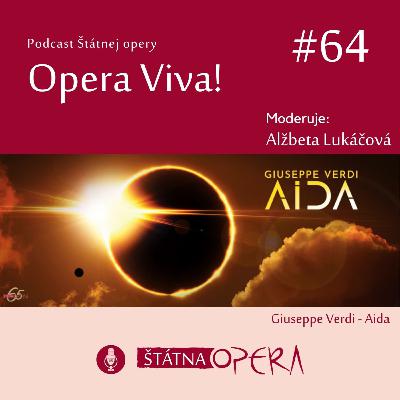 Opera Viva! #64: AIDA – stručný sprievodca operou Giuseppe Verdiho