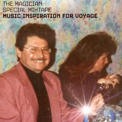 SPECIAL MIXTAPE "MUSIC INSPIRATION FOR VOYAGE" SPECIAL MIXTAPE "MUSIC INSPIRATION FOR VOYAGE"