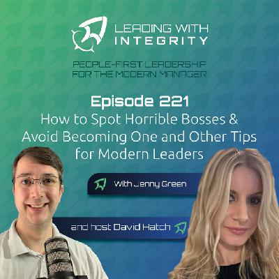 Ep.221: How to Spot Horrible Bosses & Avoid Becoming One and Other Tips for Modern Leaders, with Jenny Green | Leadership Podcasts Ep.221: How to Spot Horrible Bosses & Avoid Becoming One and Other Tips for Modern Leaders, with Jenny Green | Leadership Podcasts