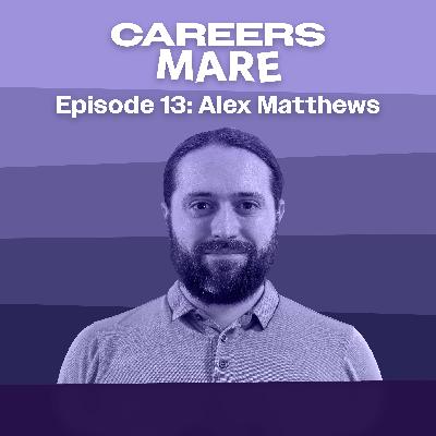 Ep. 13: Alex Matthews Ep. 13: Alex Matthews