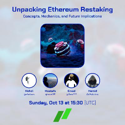 #7 - Unpacking Ethereum Restaking: Concepts, Mechanics, and Future Implications