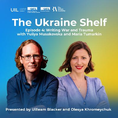 The Ukraine Shelf Episode 4: Writing War and Trauma