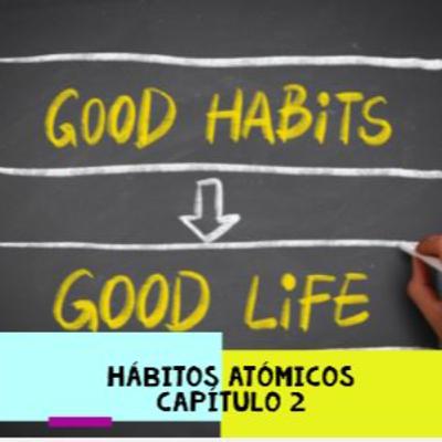 Audiolibro: Hábitos Atómicos (Capítulo 2) Audiolibro: Hábitos Atómicos (Capítulo 2)