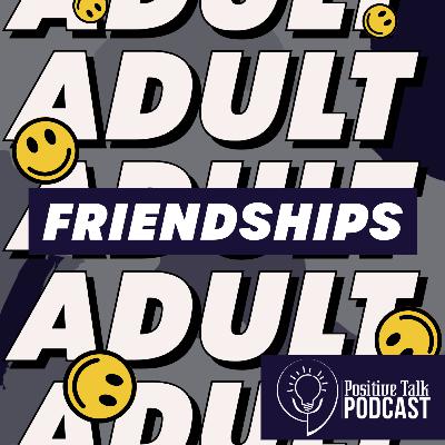 Adult Friendships