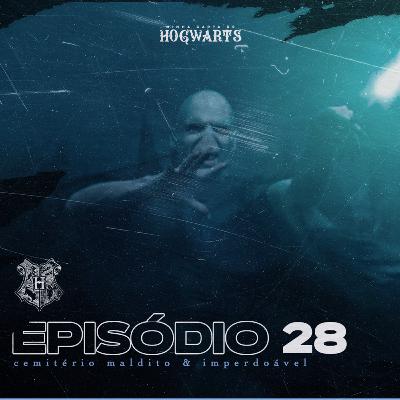 Episódio 28 - O cemitério maldito & imperdoável
