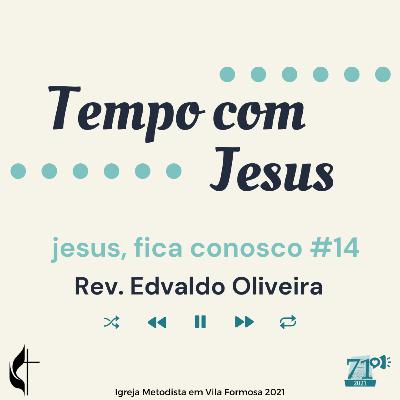 Jesus, fica conosco #14 Jesus, fica conosco #14