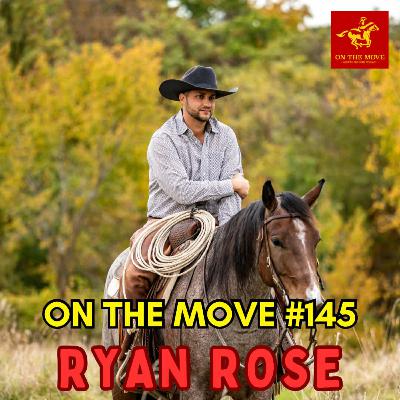 #145. Ryan Rose | The Youtuber Transforming Horse Training