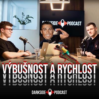 VÝBUŠNOST & RYCHLOST (jak ji trénovat, rozdíl sportovci vs. běžná populace) I DARK SIDE PODCAST