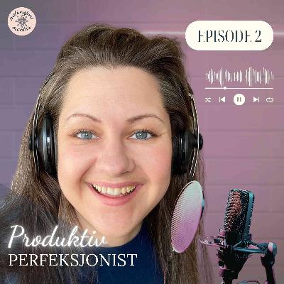 Den om perfeksjonismens 5 kjennetegn