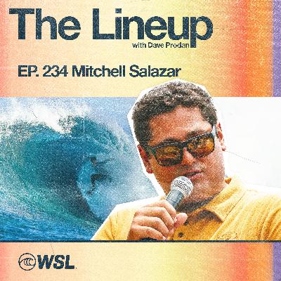 EP 234: Mitchell Salazar – Jordy & Gabby take the lead, CI wipeout at The Cut, Power surfing's rise, Rookie standouts, Shaper Rankings shake-up, and Fantasy leaderboard