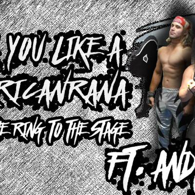 From The Ring To The Stage ft. Andy Lixx