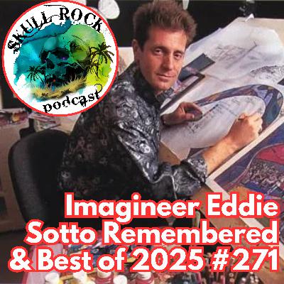 Imagineer Eddie Sotto Remembered and Best of 2025 Imagineer Eddie Sotto Remembered and Best of 2025