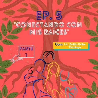 Conectando Con Mis Raíces Conectando Con Mis Raíces