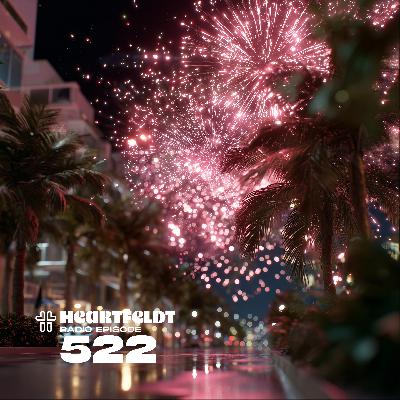 Sam Feldt - Heartfeldt Radio #522 Sam Feldt - Heartfeldt Radio #522